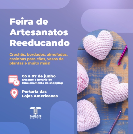 Reciclando Vidas: Taubaté Shopping recebe a 10ª Feira de Artesanatos do Conselho da Comunidade de Taubaté